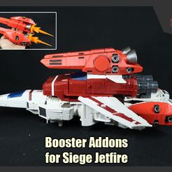 JetfireAddons_FS.jpg 3D file Booster Addons for Transformers WFC Siege Jetfire・3D printable model to download