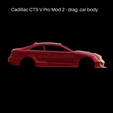 Nuevo-proyecto-2021-12-27T105215.189.png Cadillac CTS-V Pro Mod 2 - drag car body