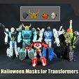 TF_HalloweenMasks_FS.jpg Halloween Masks for Transformers