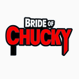 Screenshot-2024-03-03-200756.png BRIDE OF CHUCKY Logo Display by MANIACMANCAVE3D