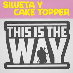 ieee i /s\ Archivo STL MANDALOREAN - SILHOUETTE & CAKE TOPPER - SILUETA - 2 MODELOS・Diseño de impresión en 3D para descargar
