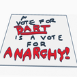 voteforbart1.png A Vote for Bart is a Vote for Anarchy