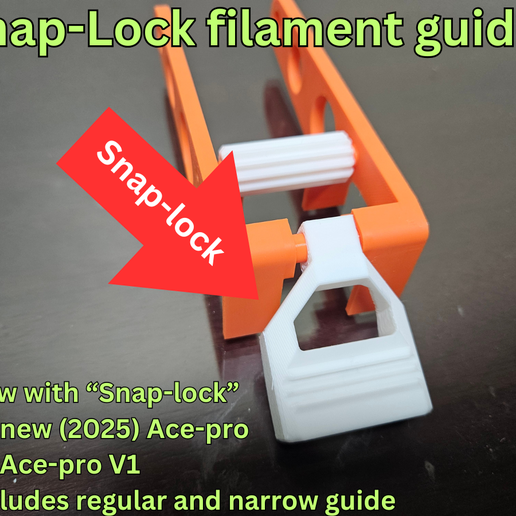g7.png SNAP-LOCK ACE PRO FILAMENT GUIDES