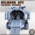 Colossus-APC-3.jpg Colossus Transporter & Bulwark APC Upgrade