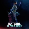 \ j ld his | £ %; 7 i yin Ey Le 3D PRINT READY BatGirl - 3D Print Ready