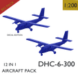 D3.png DHC-6-300 (1 IN 12) PACK <DECAL EDITION INCLUDED>