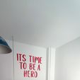 IMG_20230426_154111.jpg TIME TO BE A HERO TEXT FOR CHILDREN'S ROOM & COSTUME ROOM