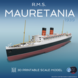 mauretania.png Cunard's second RMS MAURETANIA - ocean liner 3D print ready model