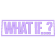 2.stl What If ... ? Marvel MODULAR LOGO / LETTERING
