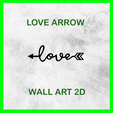 LOVE ARROW Loye« WALL ART 2D LOVE ARROW WALL ART 2D