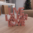 HighQuality3.png 3D Live Laugh Love Text Model Home Decor with Stl File & Letter Decor, 3D Print File, Letter Art, 3D Printing, Good Vibe, 3D Printed Decor