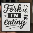 IMG_4292.jpeg Fork It I'm Eating coaster