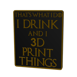 2.png STL file 3D MULTICOLOR LOGO/SIGN - I drink and I 3D Print Things・3D printing model to download