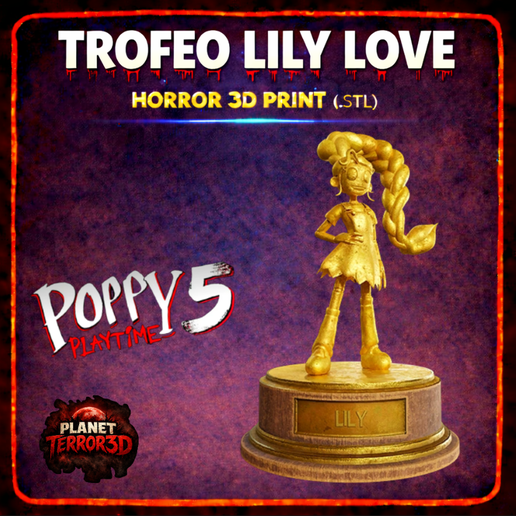 Lily Love Trophy - Poppy Playtime 5 Inspired 3D Printable Trophy (STL) / Lily Love Trophy - Poppy Playtime 5 Inspired Version 3D Printable Trophy (STL)