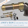 JINX’s GUN | 3p picitat FILE from ARCANE | League of Legends JINX pistol 3D FILE | cosplay accessory for Arcane League of Legends