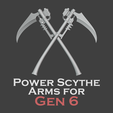 00.png Gen 6 Power Scythe Arms