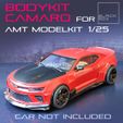 a1.jpg CAMARO 2017 Bodykit FOR AMT 1/25th Modelkit