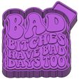 b-3.png Bad Bitches Have Bad Days Too FRESHIE MOLD - SILICONE MOLD BOX