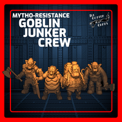 GoblinJunkerCrew_Cover.png Free STL file Mytho-Resistance: Goblin Junker Crew・3D print design to download
