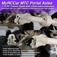 MyRCCar MTC Portal Axles 1/10 RC Crawler Axles with 13mm extra clearance Use them with your MTC Chassis or link them to your own design! a - Great steering angle - Small 12/13 reduction inside eac ) - Fully 3D printable rear axlegwit eyeynT=t=y! - 3 axle lengths to better ild MyRCCar MTC Portal Axles, 1/10 RC Crawler Axles with 13mm extra clearance