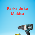 paekside-to-makita.png Parkside to Makita battery adapter