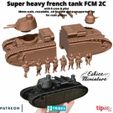 2C-2.jpg FCM 2C super heavy tank - 28mm