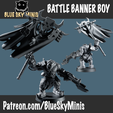 Scoreal ables Patreon.com/BlueSkyMinis Battle Banner Boy