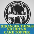 STRANGER THINGS SILUETA & CAKE TOPPER Stranger Things - Silhouette & Cake Topper - Silhouette - 3 models