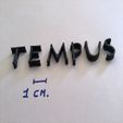 IMG_7410.jpg TEMPUS uppercase 3D letters STL file