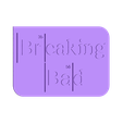 br bad logo.stl Breaking Bad simple logo