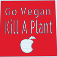 2.PNG Fichier STL gratuit Pochoir Go Vegan Kill a plant Stencil・Modèle imprimable en 3D à télécharger