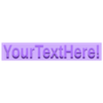 TIltedText_YourTextHere.stl Geschnittener und gekippter Text V2 - anpassbar