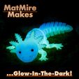 .--Glow-In-The-Dark! Adorable Articulated Axolotl, Print-In-Place Body, Snap-Fit Head, Cute Flexi
