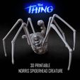 NORRIS-THUMB_SQUARE-CULTS3D.jpg 3D PRINTABLE THE THING NORRIS SPIDER HEAD