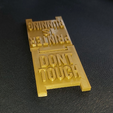 dont-og-printer.png DON`T TOUCH 3DPRINTER SIGN