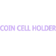 Coin Cell Holder Text.stl Cassette Coin Cell Holder