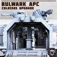 Colossus-APC-4.jpg Colossus Transporter & Bulwark APC Upgrade