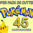 1.jpg Super Pack of 45 Pokemon cutters