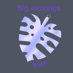 big-leaf-final.png Télécharger fichier STL gratuit Grandes boucles d'oreilles "feuille". • Modèle pour imprimante 3D, RaimonLab