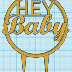 Hey-Baby-Cake-Topper.png STL file "Hey Baby" Cake Topper・Template to download and 3D print