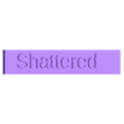 Shattered.stl Mantic Kings of War unit state labels