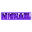 Michael_Playful.STL Michael 3D Nametag - 5 Fonts