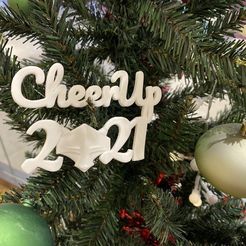 cheerup2021 ornament.jpg Download free STL file Cheer Up 2021 - Christmas & New Year Ornament • 3D printer design, michaeledi
