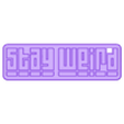 STAY WEIRD - KEY.stl Unique Keychains - Set of 14