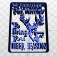 Screenshot-(374).png We Interrupt This Marriage to Bring You Deer Season Sign