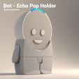 Bot-Echo-Pop-Holder-01.jpg Bot - Echo Pop Holder
