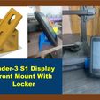 f07295c5-c813-4652-a386-687b17abeb23.jpg Ender-3 S1 Display Front Mount With Locker