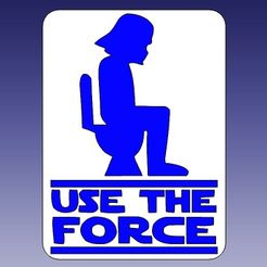 22.bmp.jpg WC USE THE FORCE Toilet Sign
