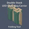 Double-Stack-LEO-Style-Mag-Carrier-Folding-Tool-250727-01.jpg Double-Stack LEO-Style Mag Carrier Moulds