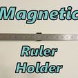 MagneticRulerHolder.jpg Magnetic Ruler Holder
